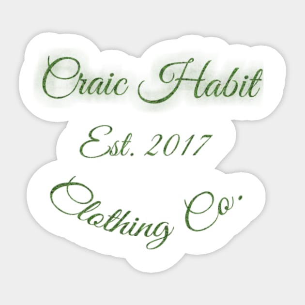 Craic Habit Clothing Co Sticker by Tylershuler